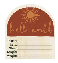 Load image into Gallery viewer, Hello World Sun Wooden Arch Birth Disc
